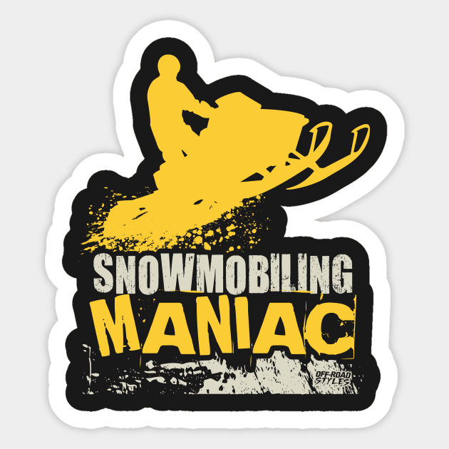 Snowmobiling Maniac Sticker by OffRoadStyles